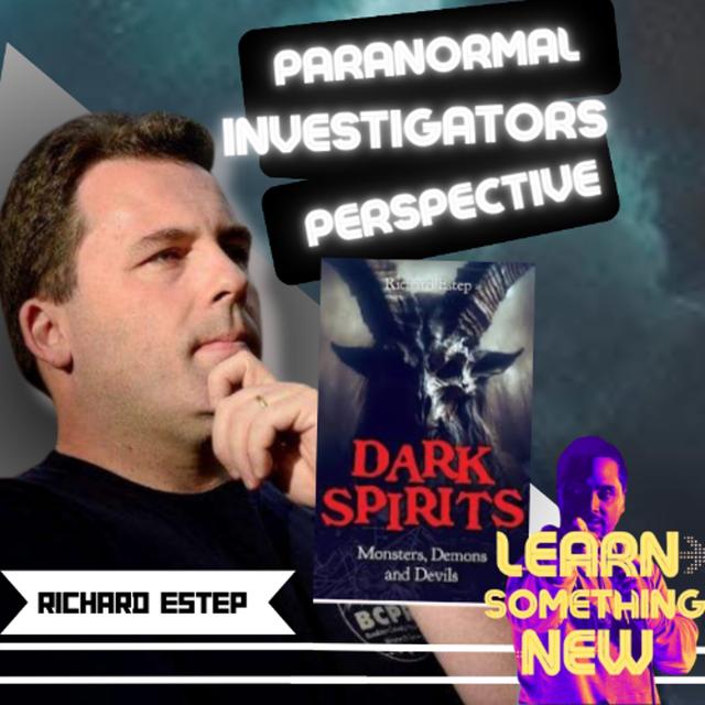 Paranormal Investigator's Perspective on Hauntings and Ghosts! Richard Estep | Michael Quu - podcast episode cover