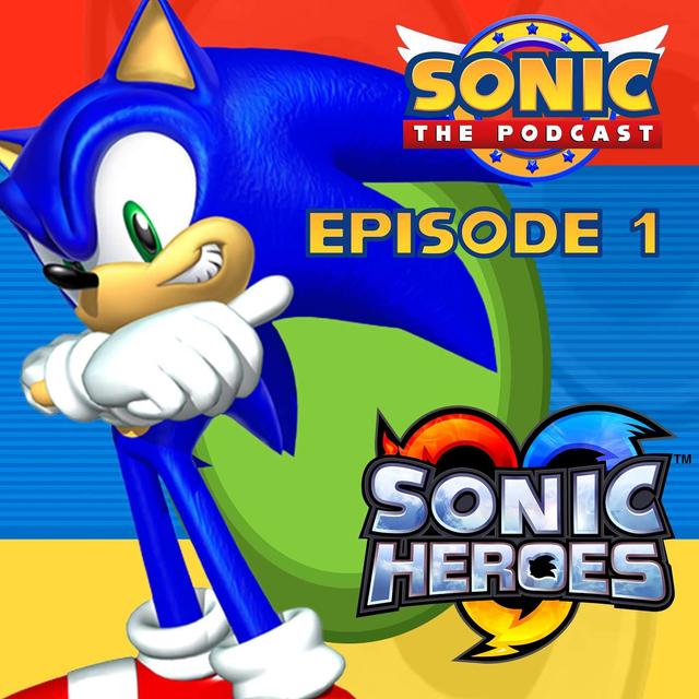 #1 Sonic Heroes (2004) - podcast episode cover