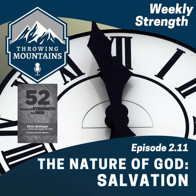 Weekly Strength 2.11: The Nature of God -- Salvation - podcast episode cover