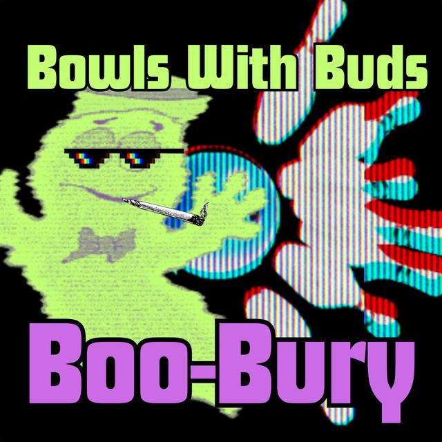 Episode 293 ★ Bowls With Buds ★ Boo-Bury - podcast episode cover