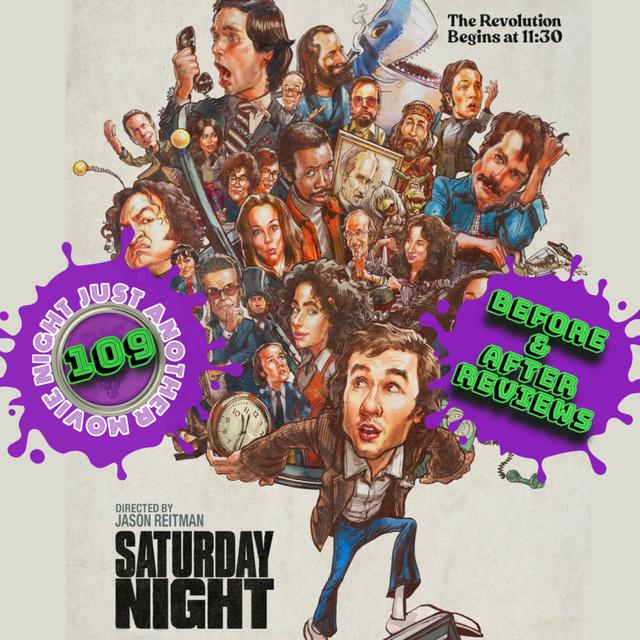 Before and After reviews episode 109: Saturday Night - podcast episode cover