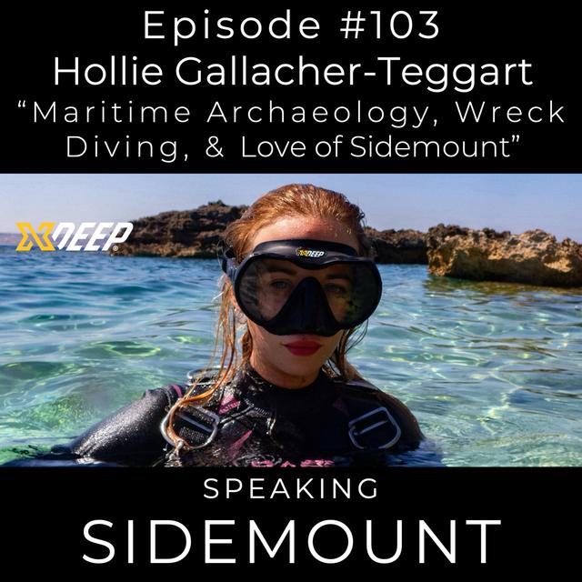 E103 Hollie Gallacher Teggart - "Maritime Archaeology, Wreck Diving, & Love of Sidemount” - podcast episode cover