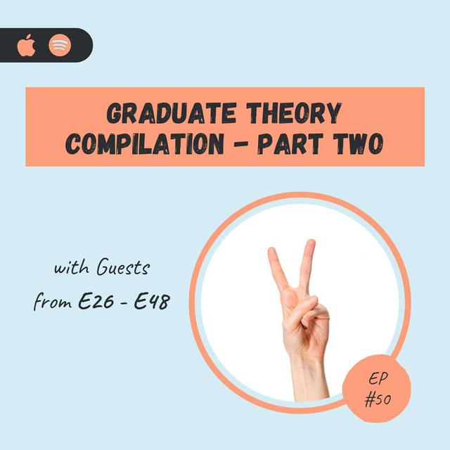 Graduate Theory Compilation - Part Two - podcast episode cover