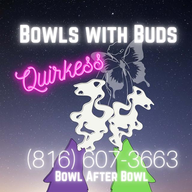 Episode 116 ★ Bowls With Buds ★ quirkess - podcast episode cover