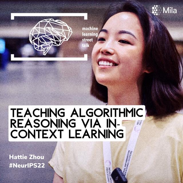 #91 - HATTIE ZHOU - Teaching Algorithmic Reasoning via In-context Learning #NeurIPS - podcast episode cover