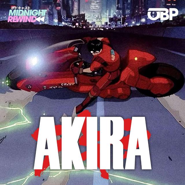 MIDNIGHT REWIND: Akira (1988) - podcast episode cover
