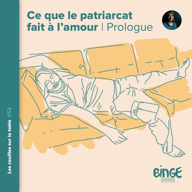 Ce que le patriarcat fait à l’amour | Prologue - podcast episode cover