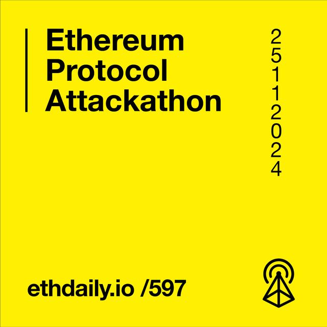 Ethereum Protocol Attackathon - podcast episode cover