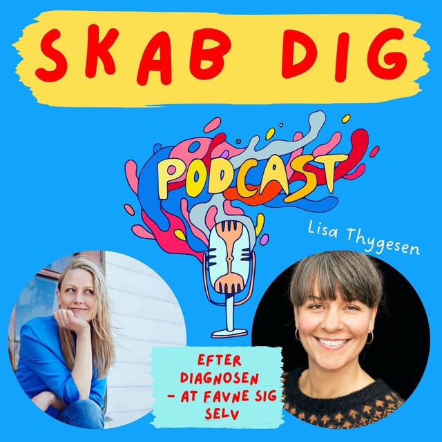 Efter ADHD diagnosen - sorg, forståelse og at favne sig selv. Psykoterapeut Lisa Thygesen - podcast episode cover