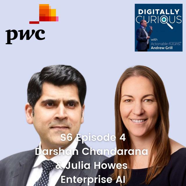 S6 Episode 4: The opportunity for Enterprise AI with Darshan Chandarana and Julia Howes from PWC - podcast episode cover