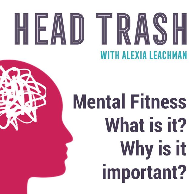 Mental Fitness - podcast episode cover