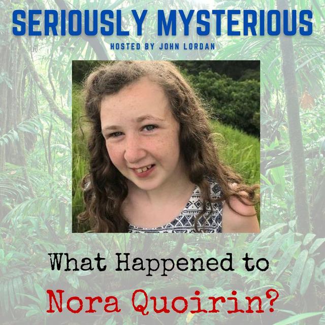 What Happened to Nora Quoirin? - podcast episode cover