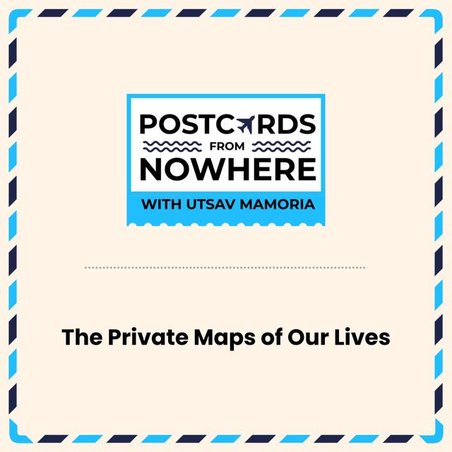 The Private Maps of Our Lives - podcast episode cover
