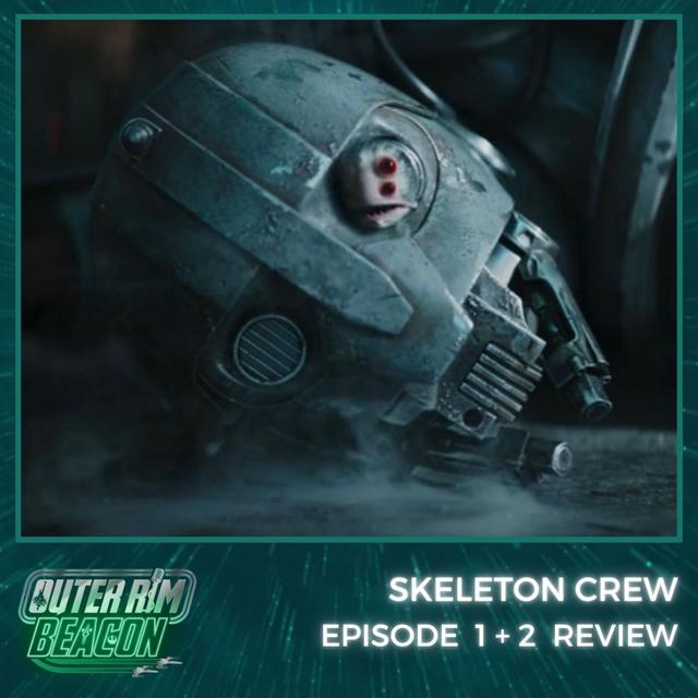 Skeleton Crew: Episode 1 + 2 Review - podcast episode cover
