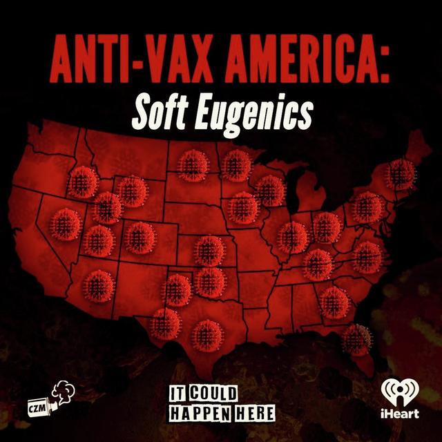 Anti-Vax America: Soft Eugenics - podcast episode cover