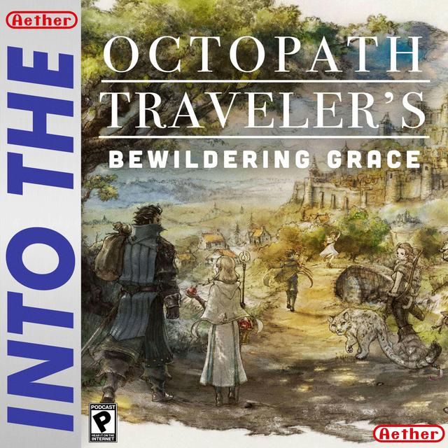 Octopath Traveler's Bewildering Grace - podcast episode cover