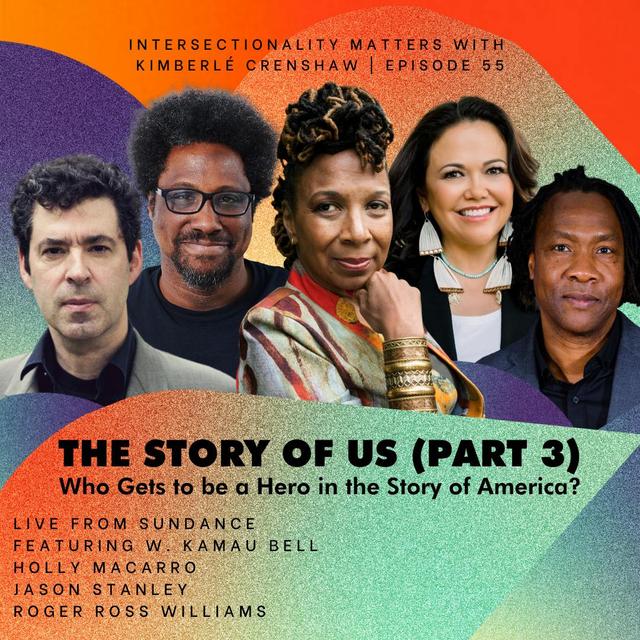 55. Who gets to be a hero in the story of America? - podcast episode cover