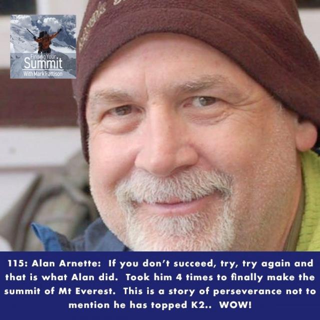 115 Alan Arnette:  If you don't succeed, try, try again and that is what Alan did. - podcast episode cover