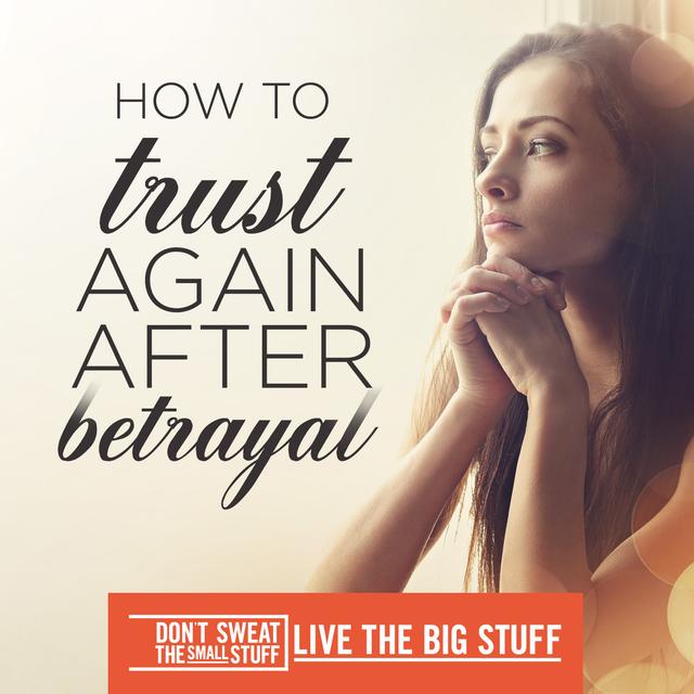 How to trust again after betrayal - podcast episode cover