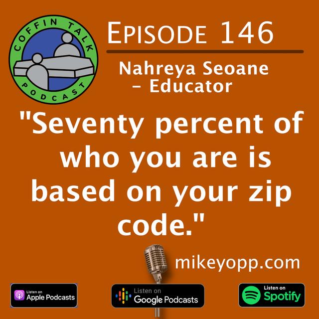 #146 - An Educator - Nahreya Seoane - "Squeaky Wheels" - podcast episode cover