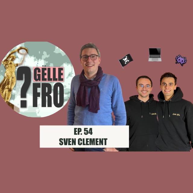 Sven Clement: Pirat an serial Entrepreneur - GËLLE FRO EP. 54 - podcast episode cover