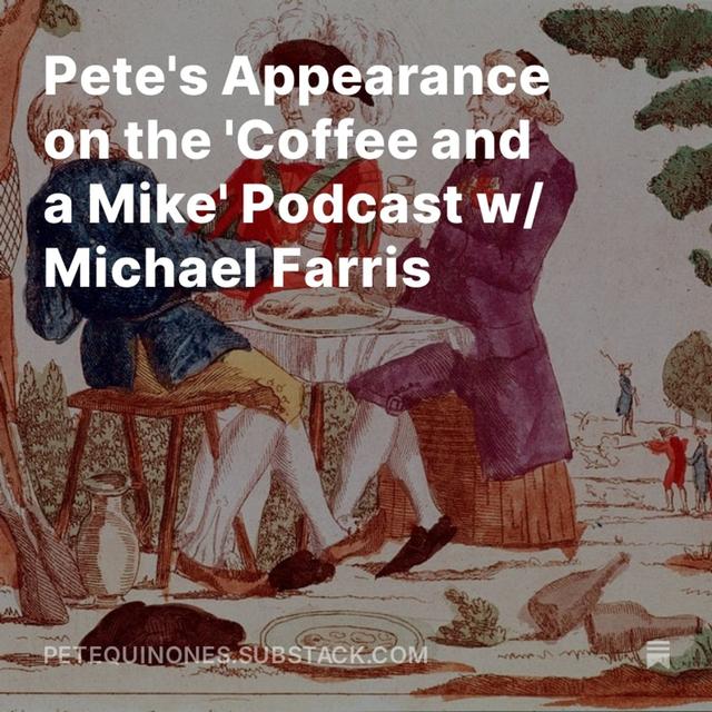 Episode 1088: Pete's Appearance on the 'Coffee and a Mike' Podcast w/ Michael Farris - podcast episode cover