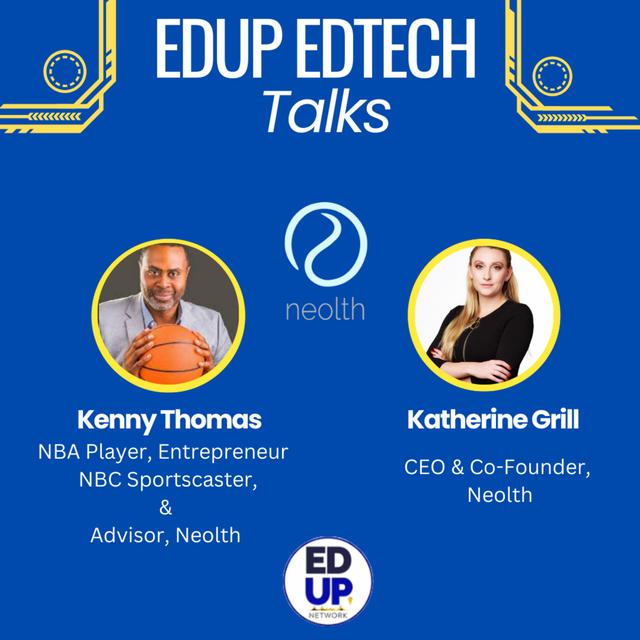 97: Mental Health Talks, A Special EdUp EdTech LIVE with NBA's Kenny Thomas & Neolth's CEO Katherine Grill - podcast episode cover