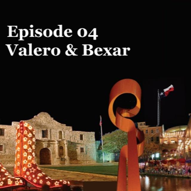Episode 04 Valero & Bexar - podcast episode cover