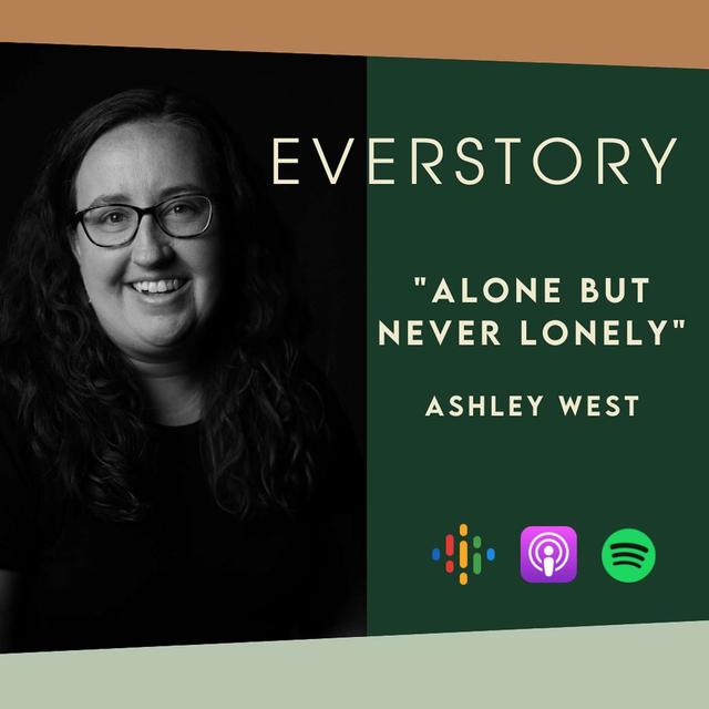 EP 05 | Alone but Never Lonely - Ashley West - podcast episode cover