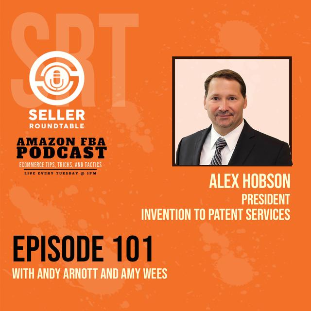 invention Patenting Essentials- Amazon Seller Tips with Alex Hobson (Part 1) - podcast episode cover