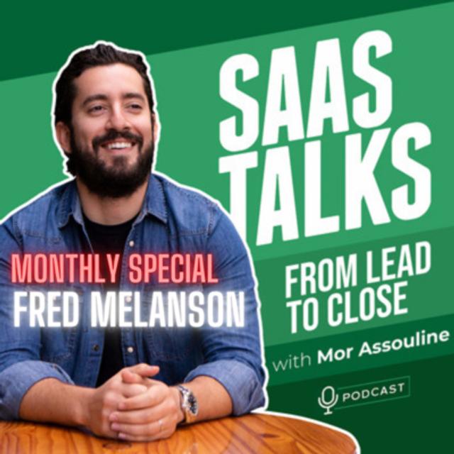 Ep. 287 - Monthly Special Guest: Fred Melanson - How to find buying intent signals from prospects - podcast episode cover