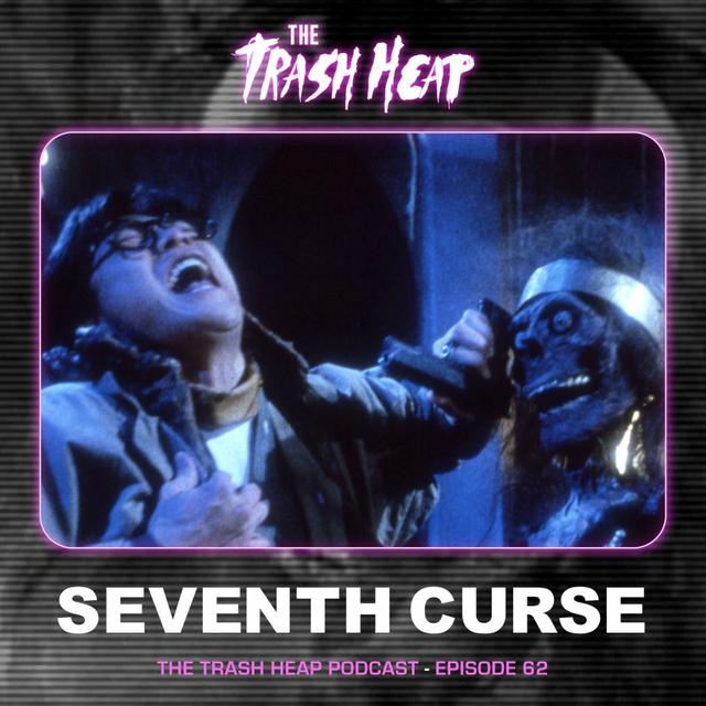 Episode 62: The Seventh Curse - podcast episode cover