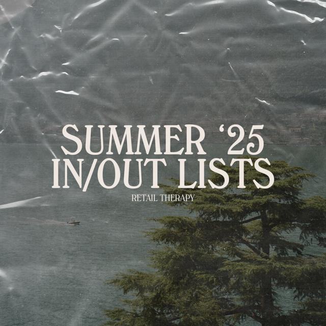 Retail Therapy 115: Summer '25 In/Out Lists - podcast episode cover