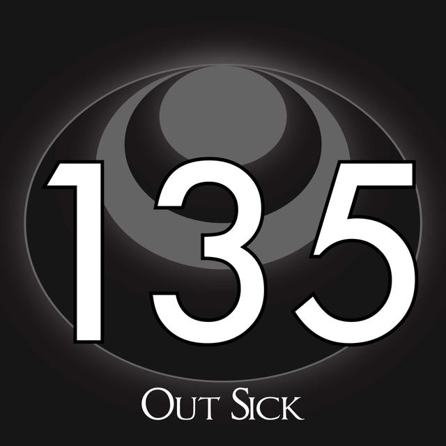 135 – Out Sick - podcast episode cover