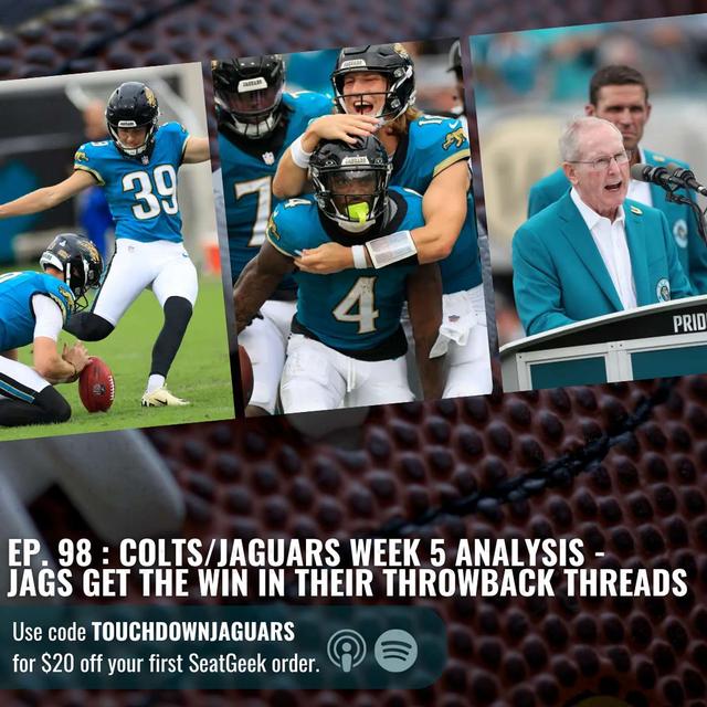 Episode 98: Colts/Jaguars Week 5 Analysis - Jags Get the Win in their Throwback Threads - podcast episode cover