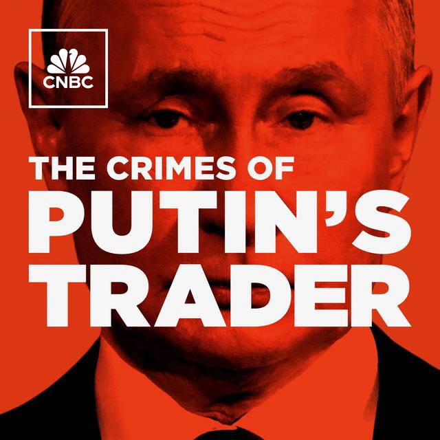 Sneak Peek: The Crimes of Putin's Trader - podcast episode cover