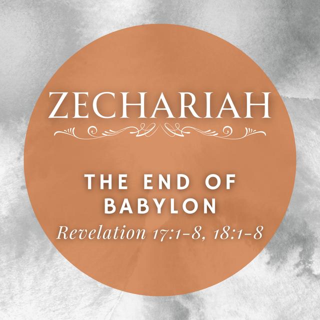 Revelation 17:1-8, 18:1-8 // The End of Babylon - podcast episode cover