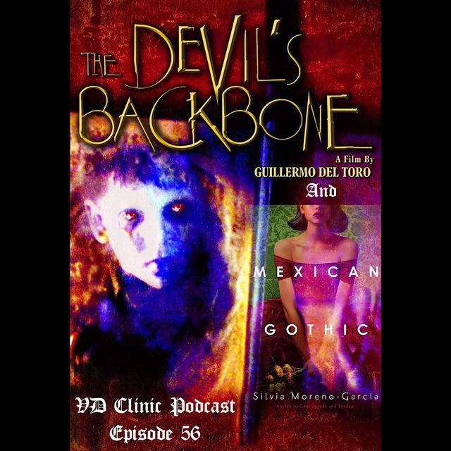 The VD Clinic – Episode 56 – ‘The Devil’s Backbone’ and Mexican Gothic - podcast episode cover