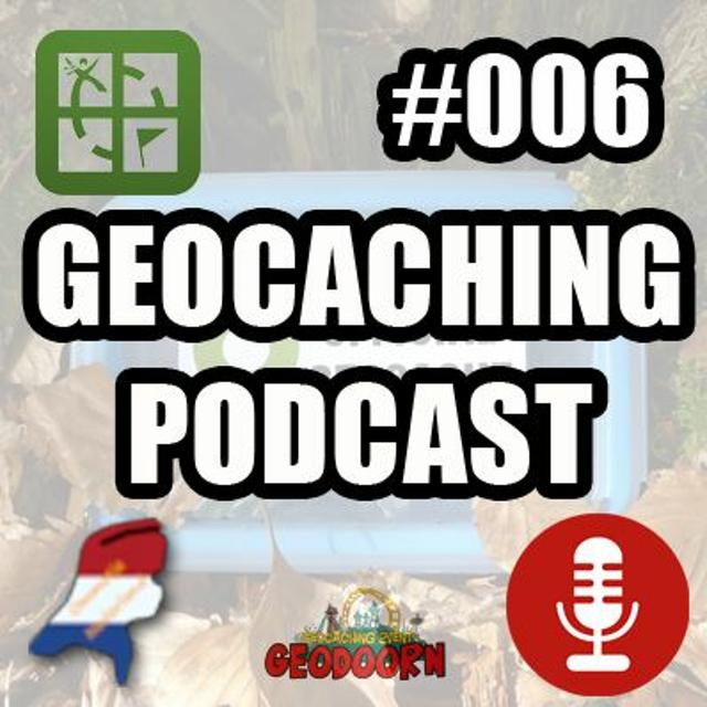 Geocaching Podcast #006 - Ommetje Nederland, GeoDoorn 2022 En Nog Veel Meer! - podcast episode cover