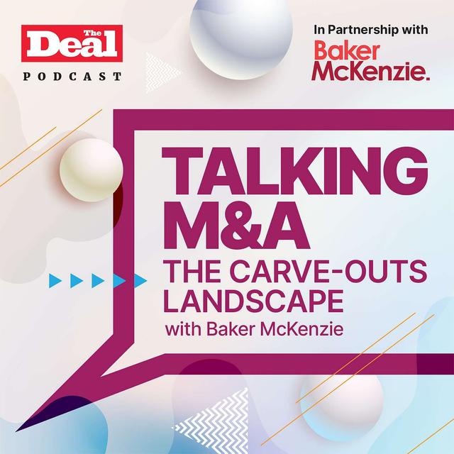 Talking M&A: Baker McKenzie on Carve-outs - podcast episode cover
