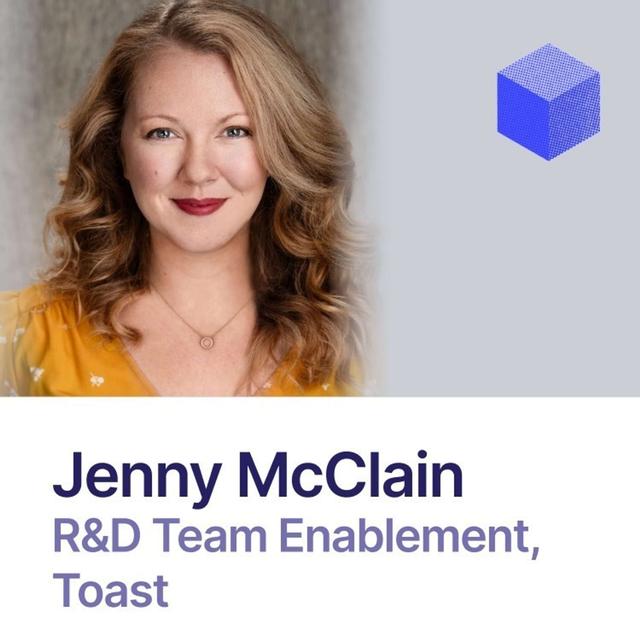 Enabling teams to drive their own productivity improvements | Jenny McClain (Toast) - podcast episode cover