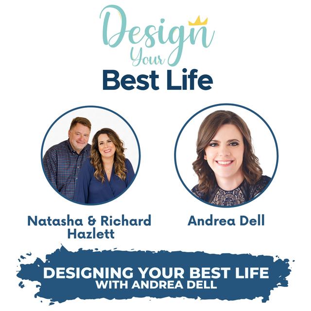 Designing Your Best Life with Andrea Dell - podcast episode cover