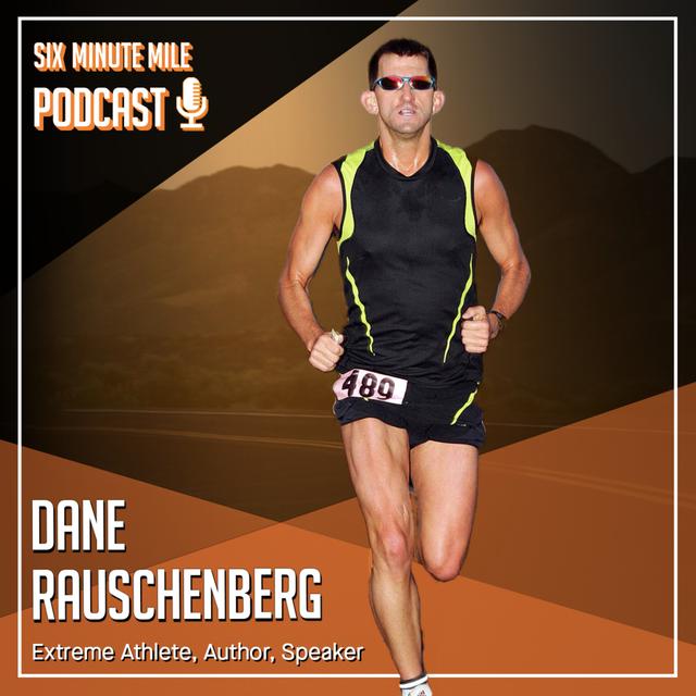 Dane Rauschenberg - Extreme Athlete, Author, Speaker - podcast episode cover