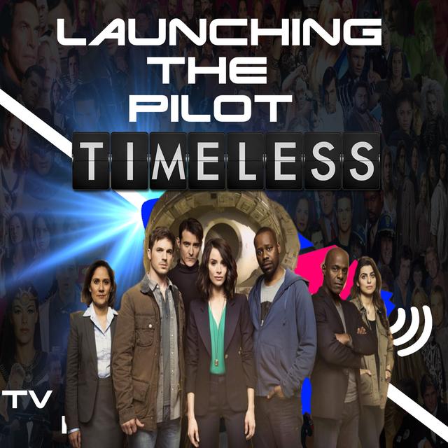 Timeless (2016) - podcast episode cover