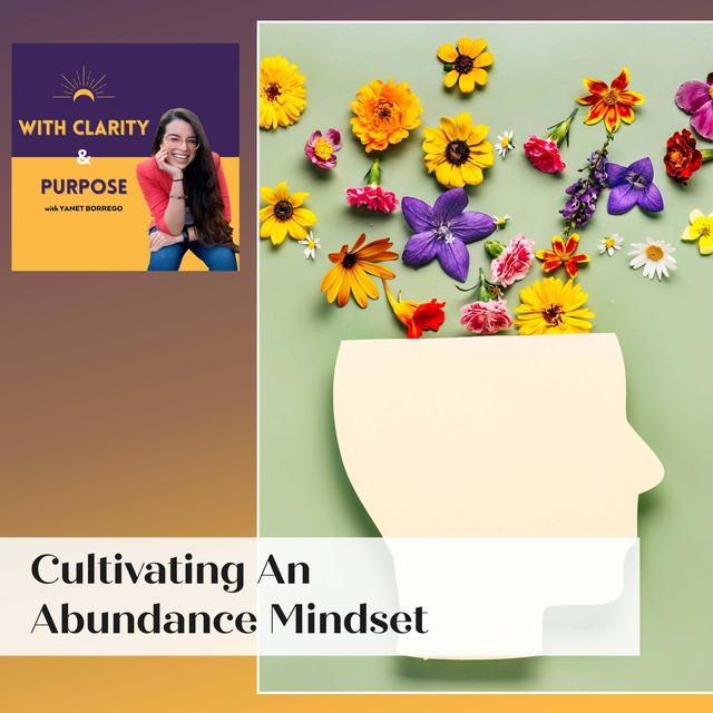 EP. 120: Cultivating An Abundance Mindset - podcast episode cover