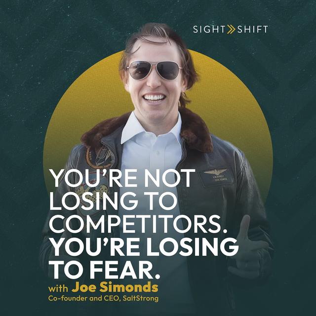 You're Not Losing To Competitors. You're Losing To Fear. - podcast episode cover