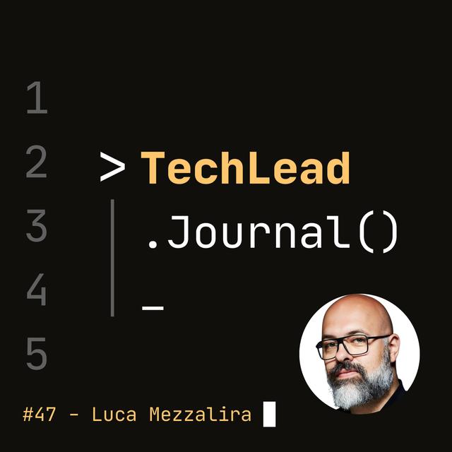 #47 - Micro-Frontends and the Socio-Technical Aspect - Luca Mezzalira - podcast episode cover