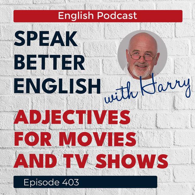 Speak Better English with Harry | Episode 403 - podcast episode cover