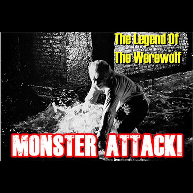 The Legend of The Werewolf| Monster Attack! Ep.191 - podcast episode cover