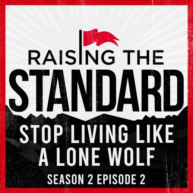 STOP Living Like a LONE WOLF - podcast episode cover